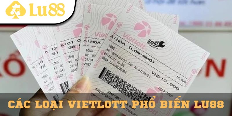 Các loại Vietlott phổ biến tại Lu88