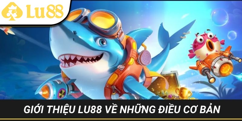 Khai phá LU88 từ những yếu tố cốt lõi đầu tiên