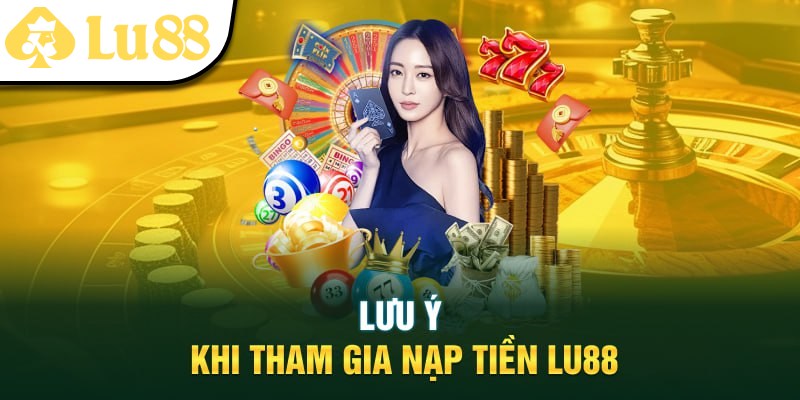 Lưu ý nạp tiền cần biết